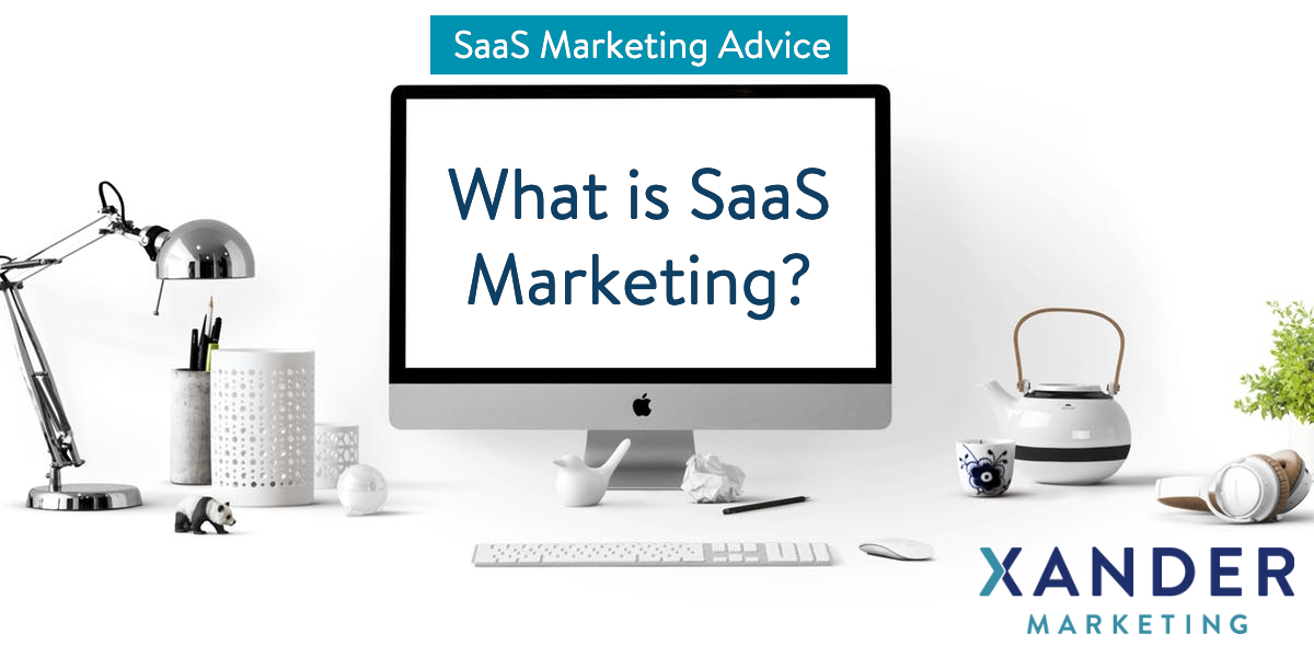 What is SaaS Marketing?